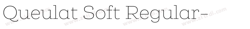 Queulat Soft Regular字体转换 Queulat Soft Regular字体转换